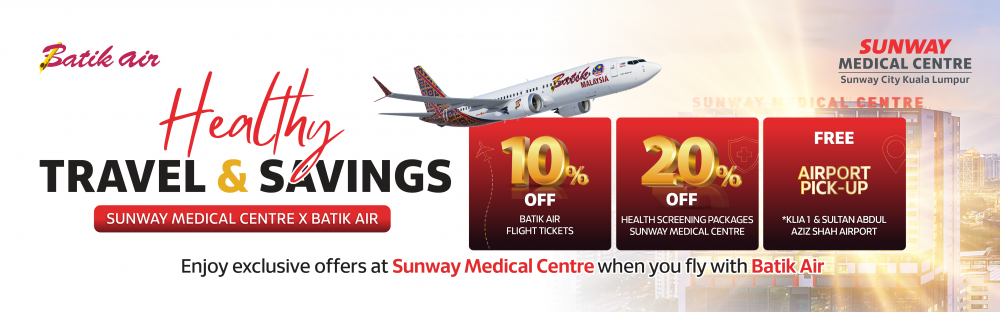 Medical Tourism Programme Sunway Medical Centre x Batik Air
