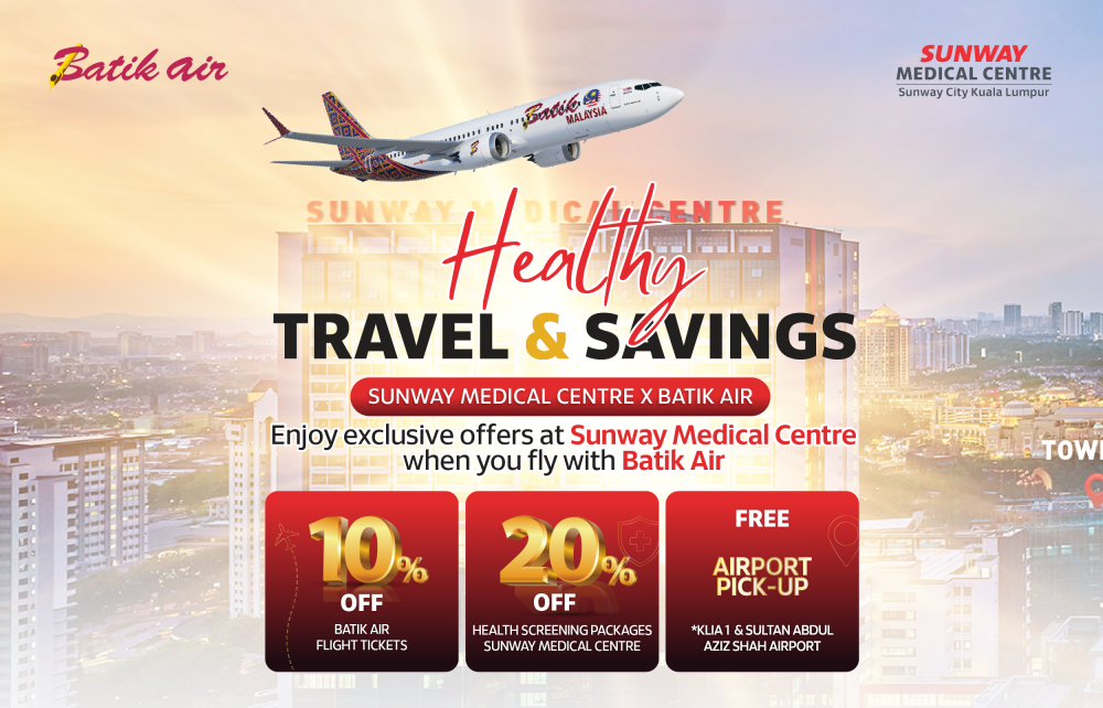 Medical Tourism Programme Sunway Medical Centre x Batik Air